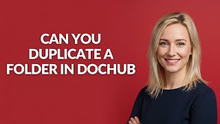 Can You Duplicate a Folder In Dochub - Julia'sTutorials