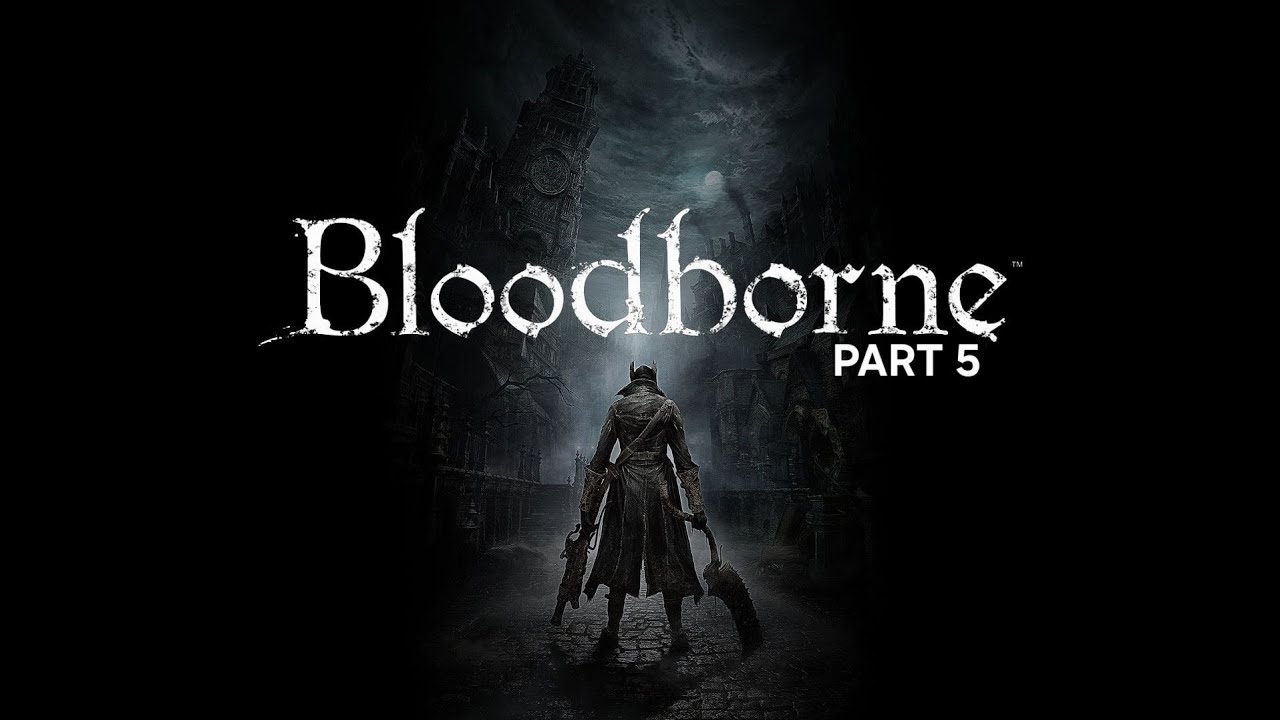 ||Bloodborne||Part 5||Live Stream||PS5 PRO||