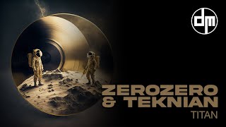 ZeroZero & Teknian - Titan (DARKMTTR Records)  MTTR014