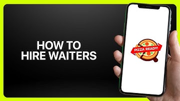 How To Hire Waiters In Pizza Ready! 2025 Tutorial
