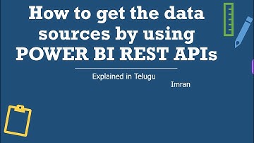How to find the data sources names by using POWER BI REST APIs |Explained in Telugu |Power BI Telugu