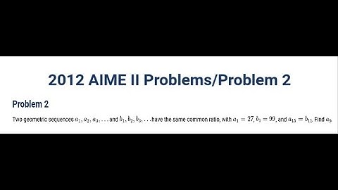 Geometric Sequences - 2012 AIME II Problem 2