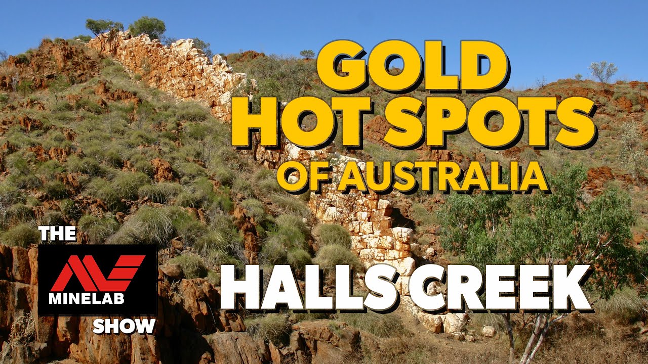 Gold Hot Spots of Australia Halls Creek, Western Australia YouTube
