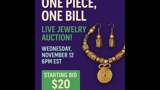 Live Jewelry Auction! H2H, One Piece, One Bill Challenge wed 11/12 6 pm est