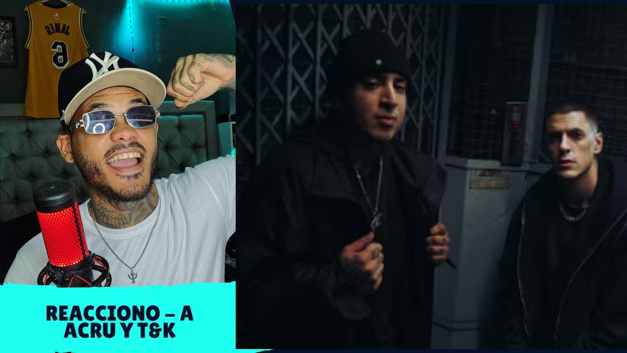 ACRU & T&K - PRECIO A PAGAR (Video Reaccion)