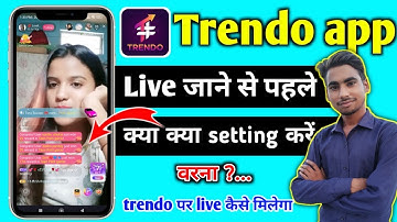 trendo app par live kaise kare। trendo app me live stream kaise kare। how to go live in trendo app