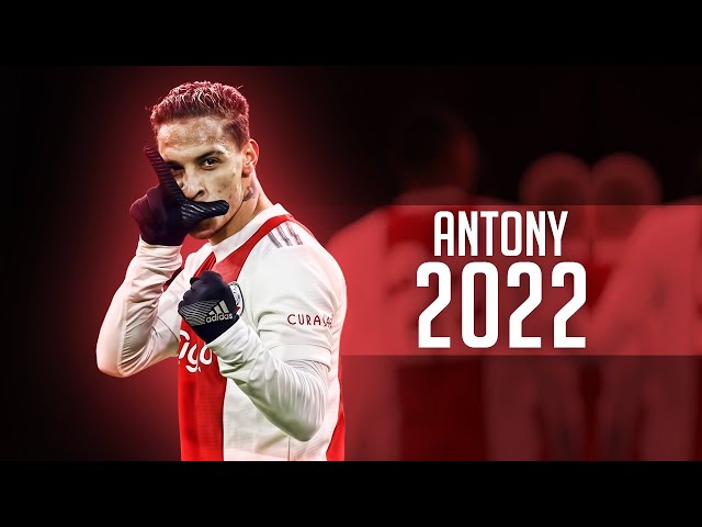 Antony 2022 • INSANE Dribbling, Skills, & Goals | HD class=
