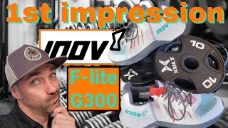 Inov8 F-Lite G300 Fitness & Training Shoe First Impression