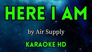 Here I Am - Air Supply (HD Karaoke)