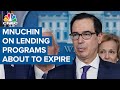 Mnuchin on lending programs about to expire: 'We're following the intent of Congress'