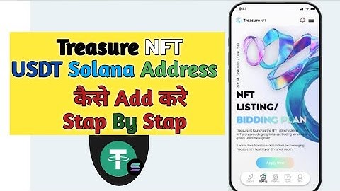 How To Add Treasure NFT USDT ( Solana ) Address || Stap By Stap #treasurenft #nft