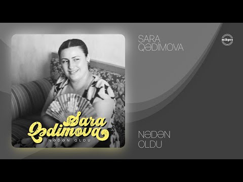 Sara Qədimova — Nədən Oldu (Rəsmi Audio)