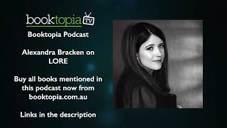 Booktopia Podcast: Alexandra Bracken on LORE Booktopia Podcast: Alexandra Bracken on LORE