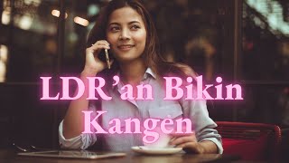Asmr Cewek - Ldr Membuat Aku Kangen Berat Sama Kamu Girlfriend Roleplay Indonesia