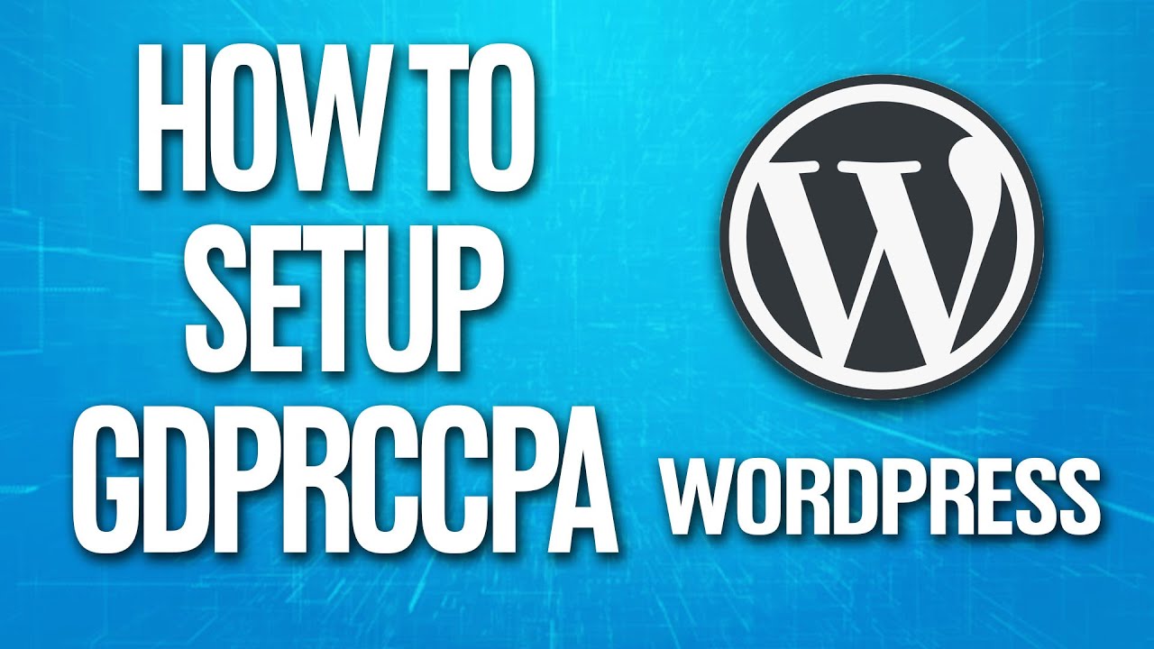 How To Setup GDPRCCPA Cookie Consent In Wordpress Tutorial - YouTube