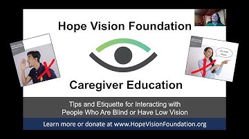 Tips and Etiquette for Interacting with People Who Are Blind or Have Low Vision