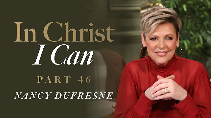 806 | In Christ I Can, Part 46