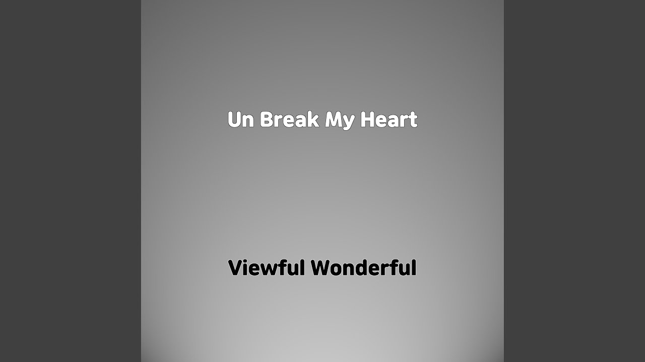 Un Break My Heart - YouTube