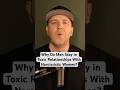 Why do men stay in toxic relationships ?