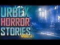 7 True Scary Urban Exploration Horror Stories (Vol. 2)