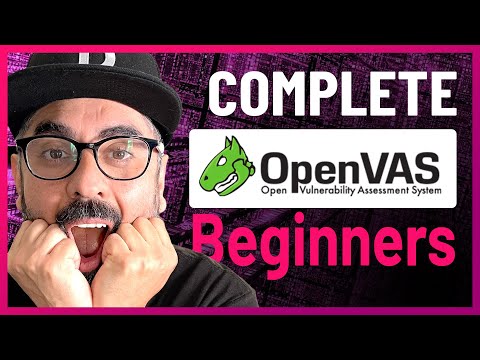 Complete Beginner OpenVAS Vulnerability Scanning Tutorial - Cyber Security