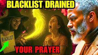 ✝️Ex-WARLOCK ALERT: The BLACKLIST Witchcraft is Blocking Your PRAYER – Stop Now!