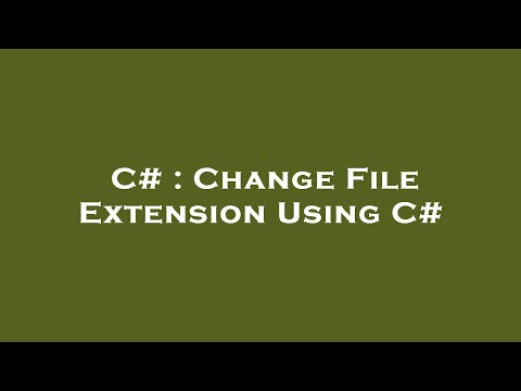 C# : Change File Extension Using C#