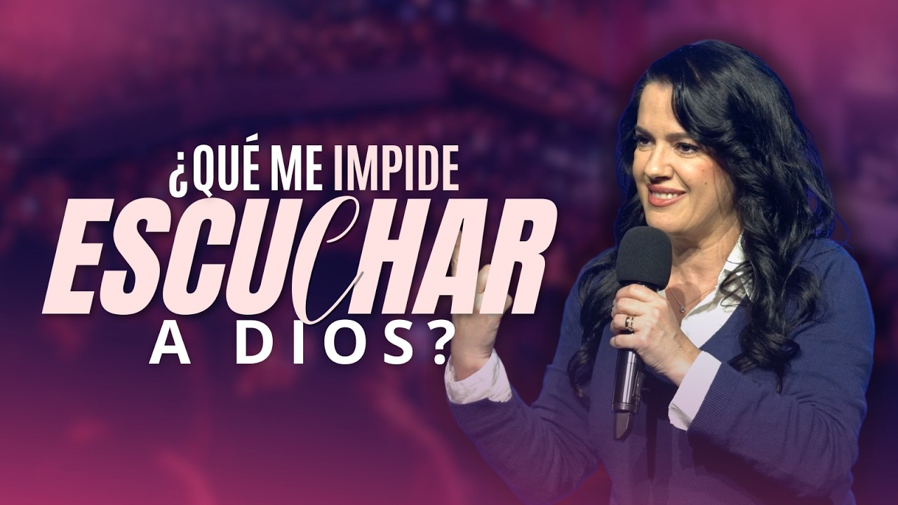 ¿Qué Me Impide Escuchar A Dios? - Pastora Ana Olondo