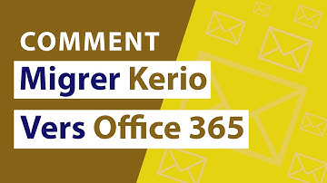 Outil de Migration Kerio vers Office 365 | Importer Kerio vers O365 | Regarder un Didacticiel Vidéo