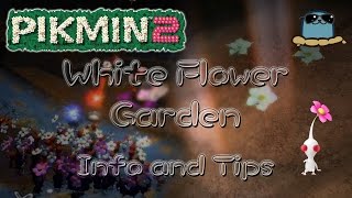 Pikmin 2 - White Flower Garden - Info and Tips