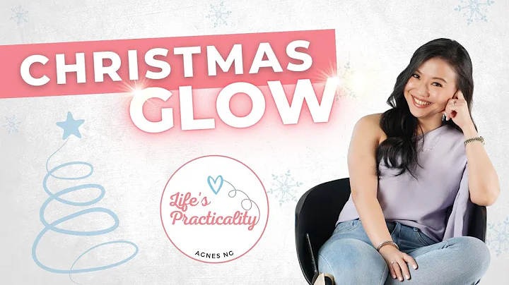 Christmas GLOW! | Life's Practicality by Agnes Ng