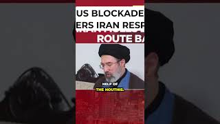 US Blockade Triggers Iran Response