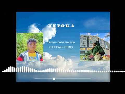 Teboka Taram Pahazavana Cantwo Remix