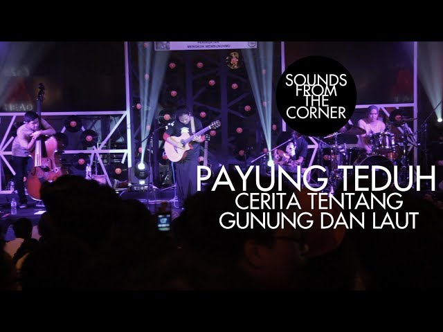 Payung Teduh - Cerita Tentang Gunung Dan Laut | Sounds From The Corner Live #11 class=