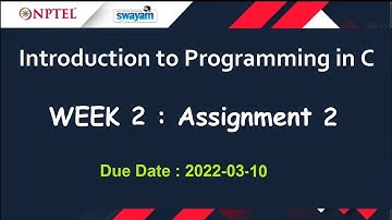 Introduction To Programming In C | Week 2 : Assignment 2 | Answers | Jan-2022 | NPTEL | Swayam
