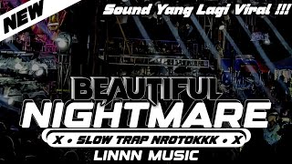 DJ BEAUTIFUL NIGHTMARE ALAN WALKER SLOW NROTOK X SLOW BASS [ Zae/Lin & Karina Version ]