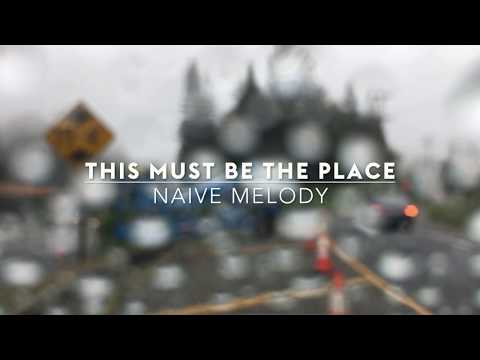 Here Are The Facts You Requested - This Must Be the Place (Naive Melody)