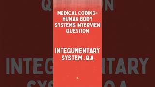 Medical Coding Basic Interview Questions on integumentary system #cpc #medicalcoding #interview