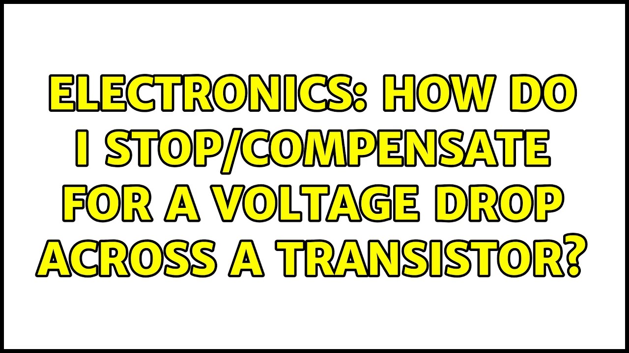 Electronics How Do I For A Voltage Drop Across Electronics How Do I For A Voltage Drop Across