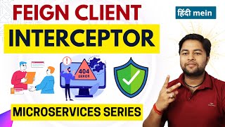  Creating Feign Client Interceptor Step by Step | Microservices Tutorial in Hindi