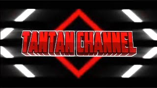 Tantan Channel | OFFICIAL INTRO 2026⚡🔥