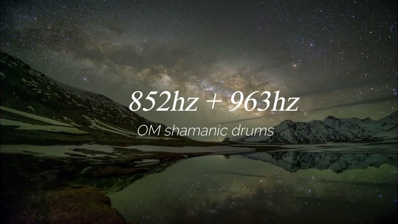 852hz+963hz Shamanic Drums + Super Low Humming Meditation 852hz+963hz Shamanic Drums + Super Low Humming Meditation