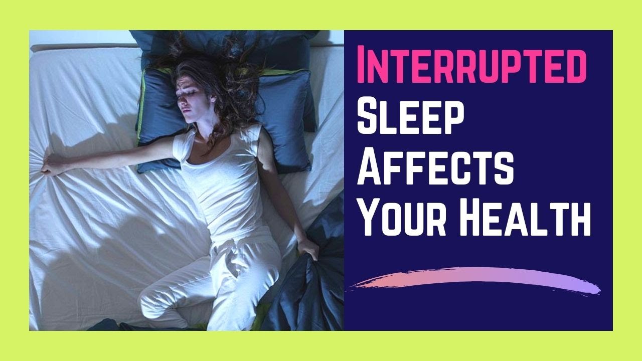 How Interrupted Sleep Affects Your Health New Research 2020 Youtube 