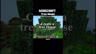 Minecraft create Tree house 🏡part2 #shorts #minecraft