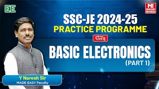 LIVE SSC-JE 2024-25 Practice Programme | Basic Electronics (Part 1) | EE | MADE EASY