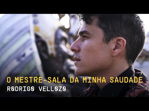 Rodrigo Vellozo - O Mestre-sala da Minha Saudade (Clipe Oficial)