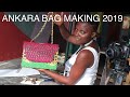 Ankara bag making 2019