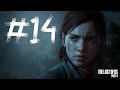 The Last of Us 2 Let's Play Walkthrough Part - #14 - Unexpected Friends