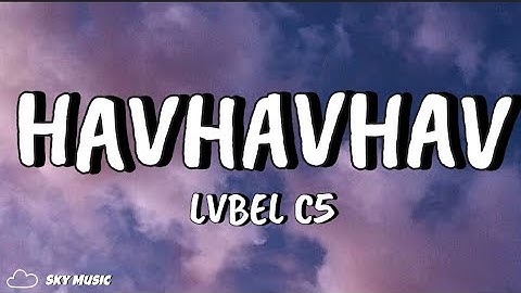 HAVHAVHAV - LVBEL C5 (Official Lyric Video)