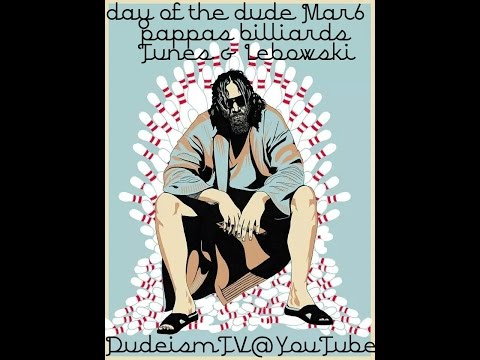 The Day of the Dude: March 6th